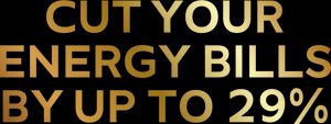 Cut your energy bill by up to 29%